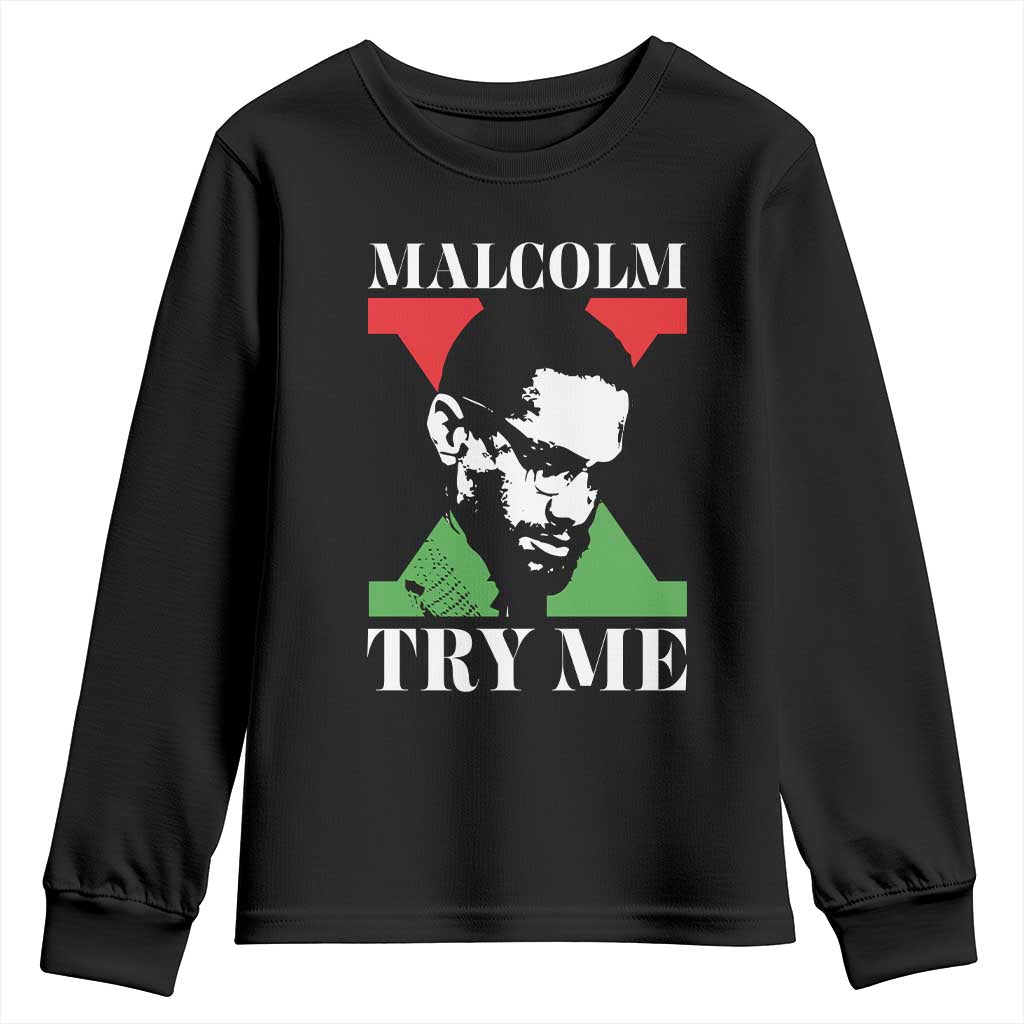 Malcolm X Try Me Youth Sweatshirt American Civil Rights Leader Quote - African Pride