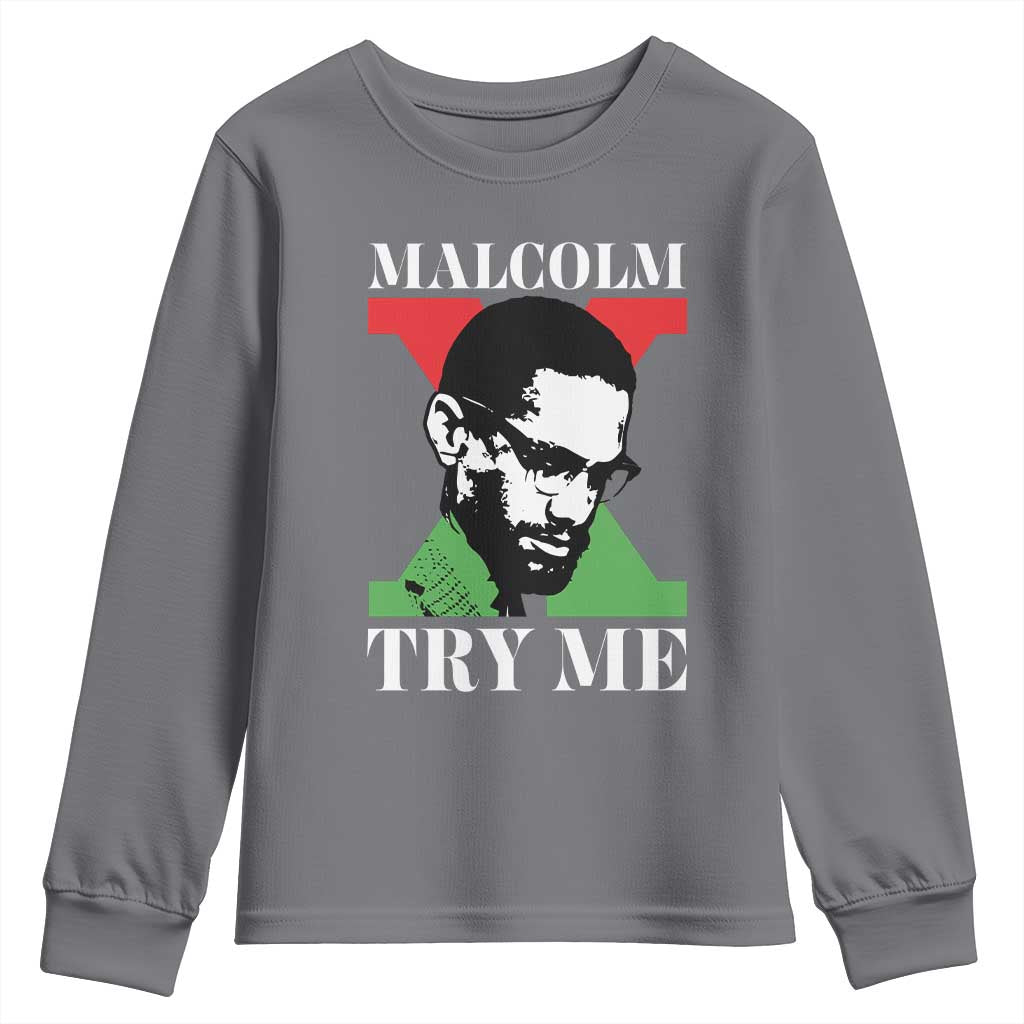 Malcolm X Try Me Youth Sweatshirt American Civil Rights Leader Quote - African Pride
