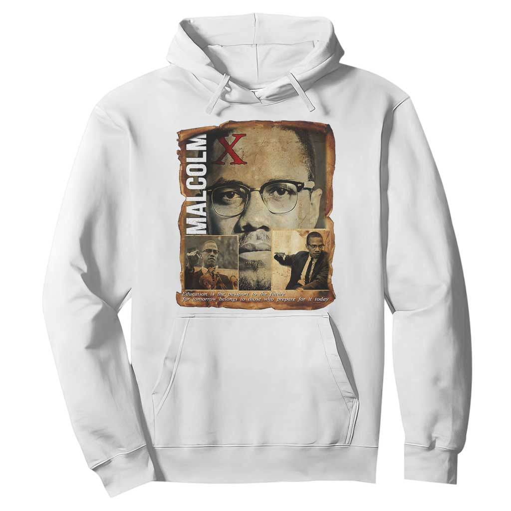 Education Is The Passport To The Future Hoodie Malcolm X Quote