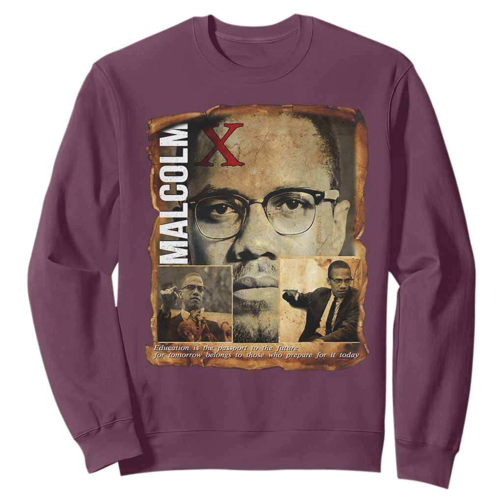Education Is The Passport To The Future Sweatshirt Malcolm X Quote