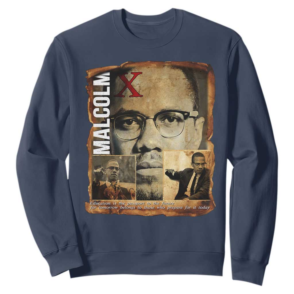 Education Is The Passport To The Future Sweatshirt Malcolm X Quote