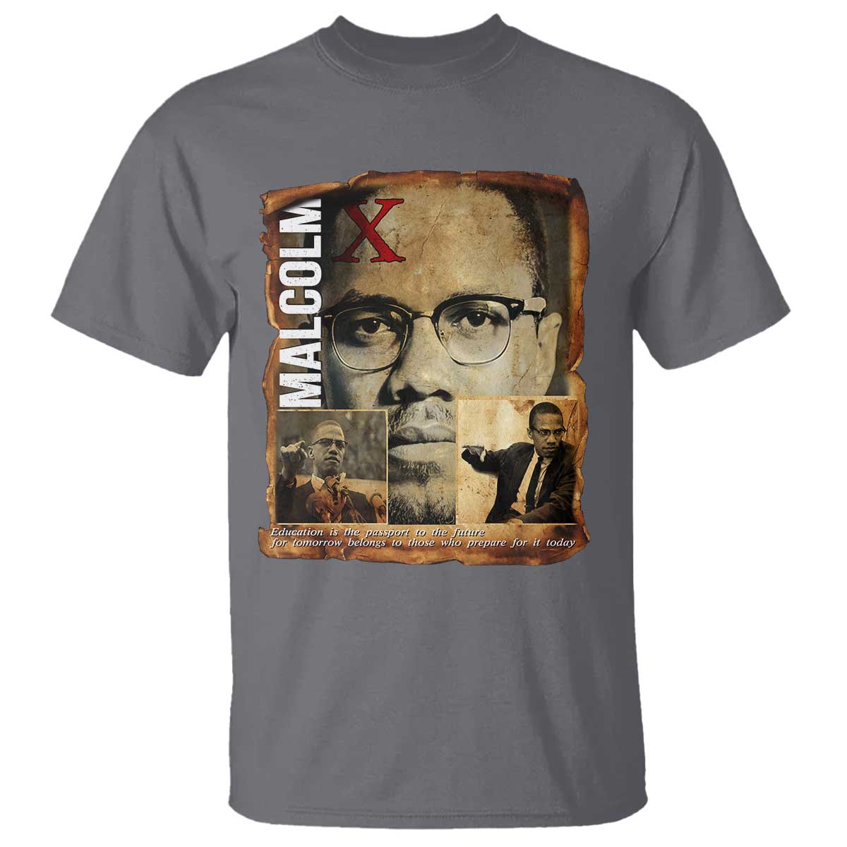 Education Is The Passport To The Future T Shirt Malcolm X Quote