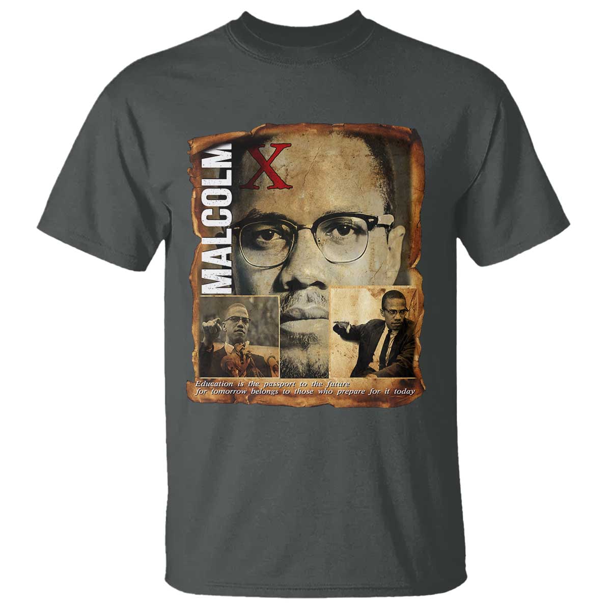 Education Is The Passport To The Future T Shirt Malcolm X Quote