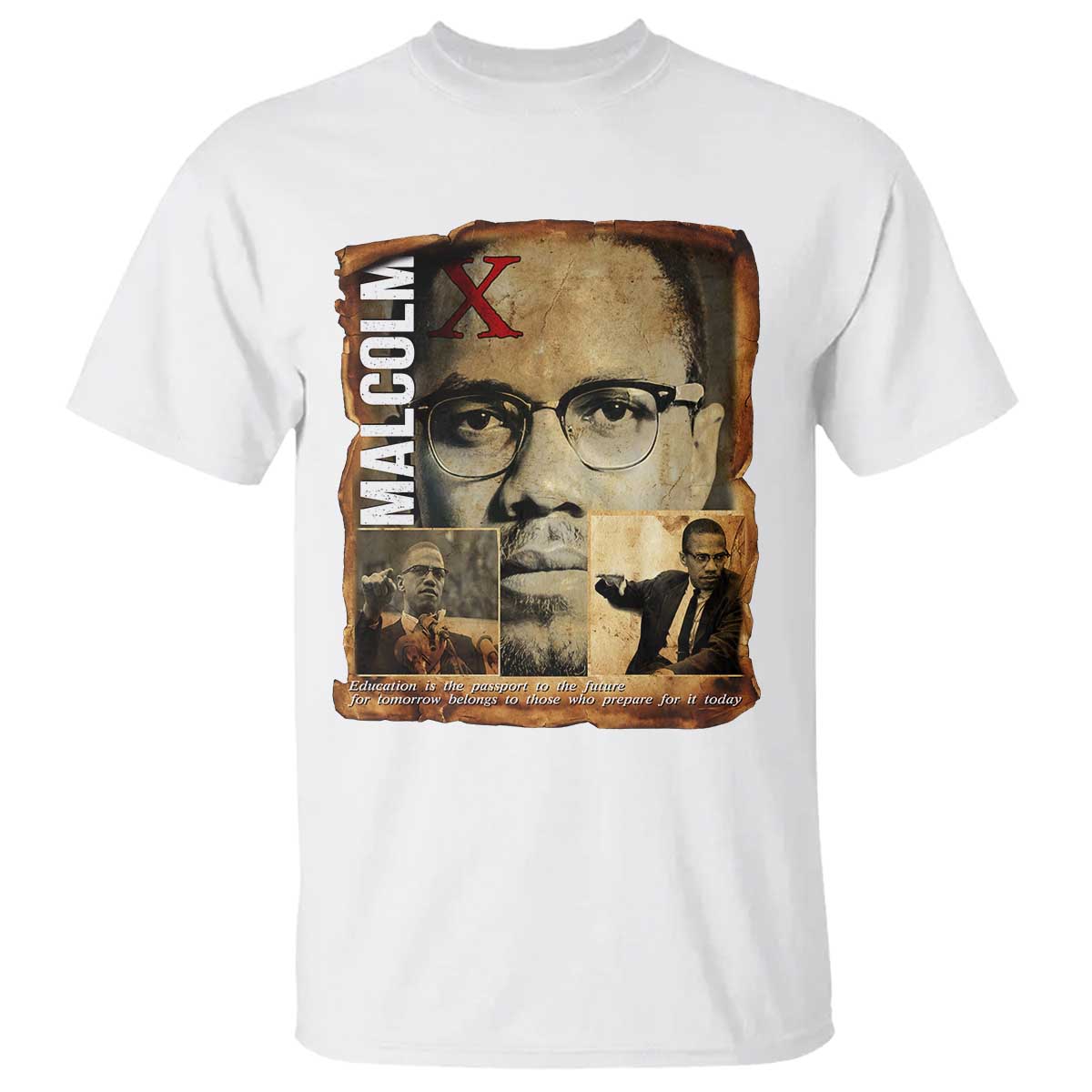 Education Is The Passport To The Future T Shirt Malcolm X Quote