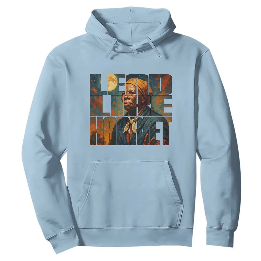 Lead Like Harriet Hoodie Black History Month Juneteenth Quote - African Pride