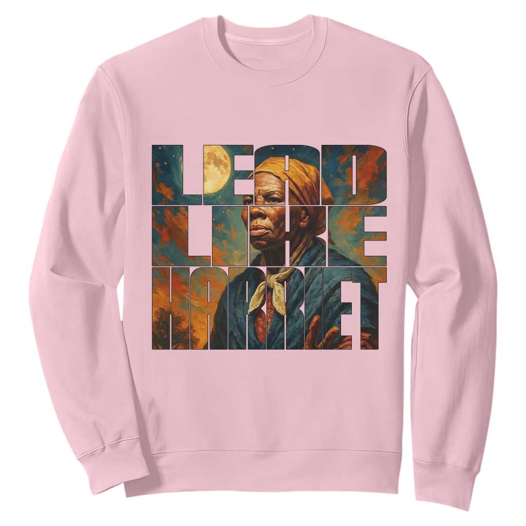 Lead Like Harriet Sweatshirt Black History Month Juneteenth Quote - African Pride