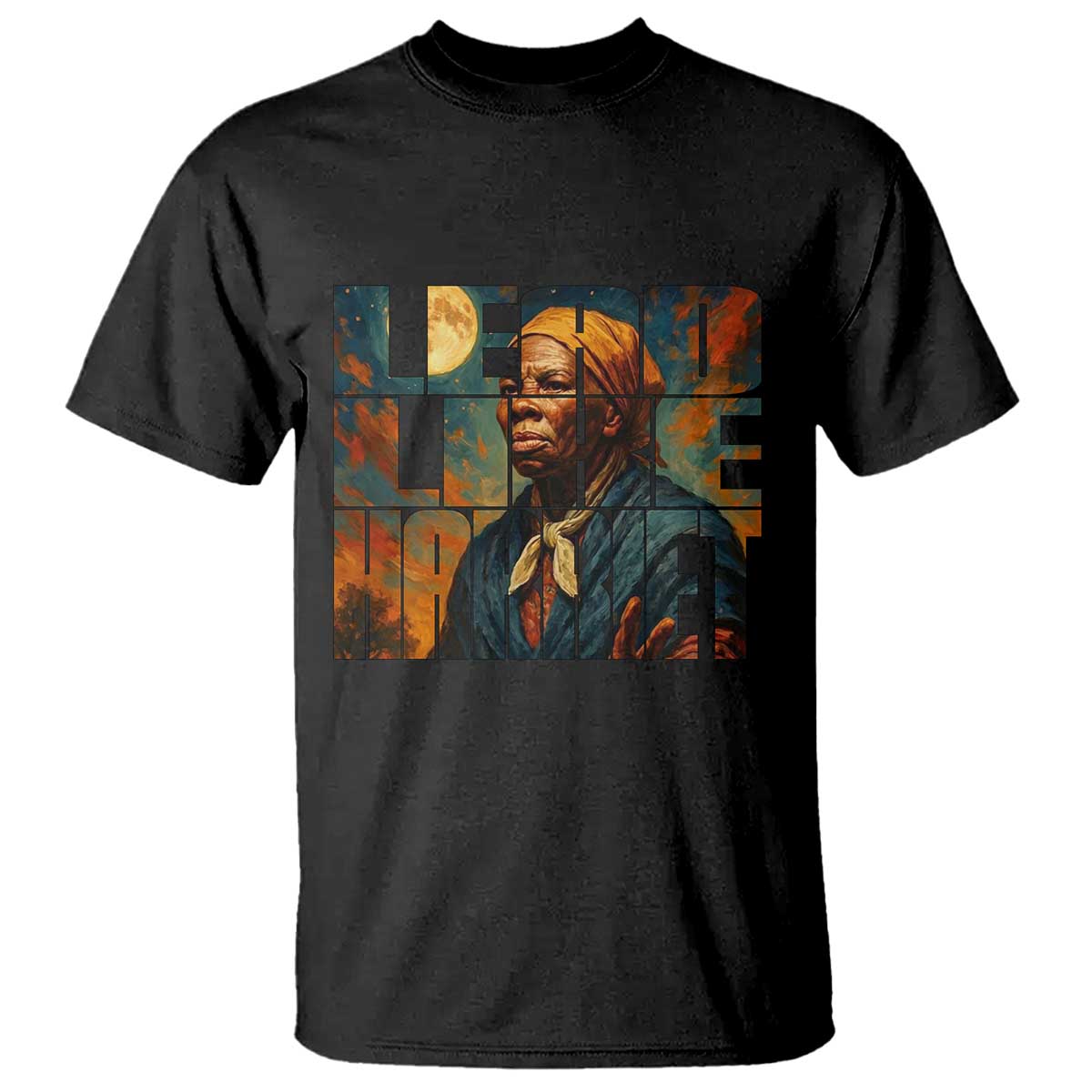 Lead Like Harriet T Shirt Black History Month Juneteenth Quote - African Pride