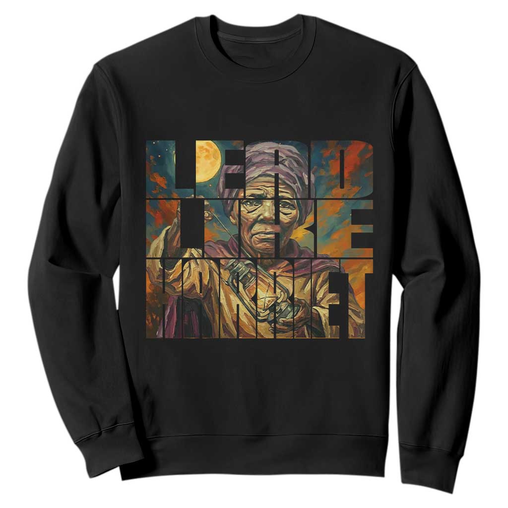 Lead Like Harriet Sweatshirt Black Women Leadership Quote - African Pride