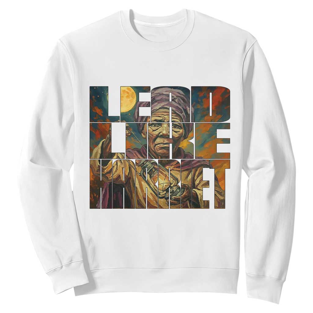 Lead Like Harriet Sweatshirt Black Women Leadership Quote - African Pride