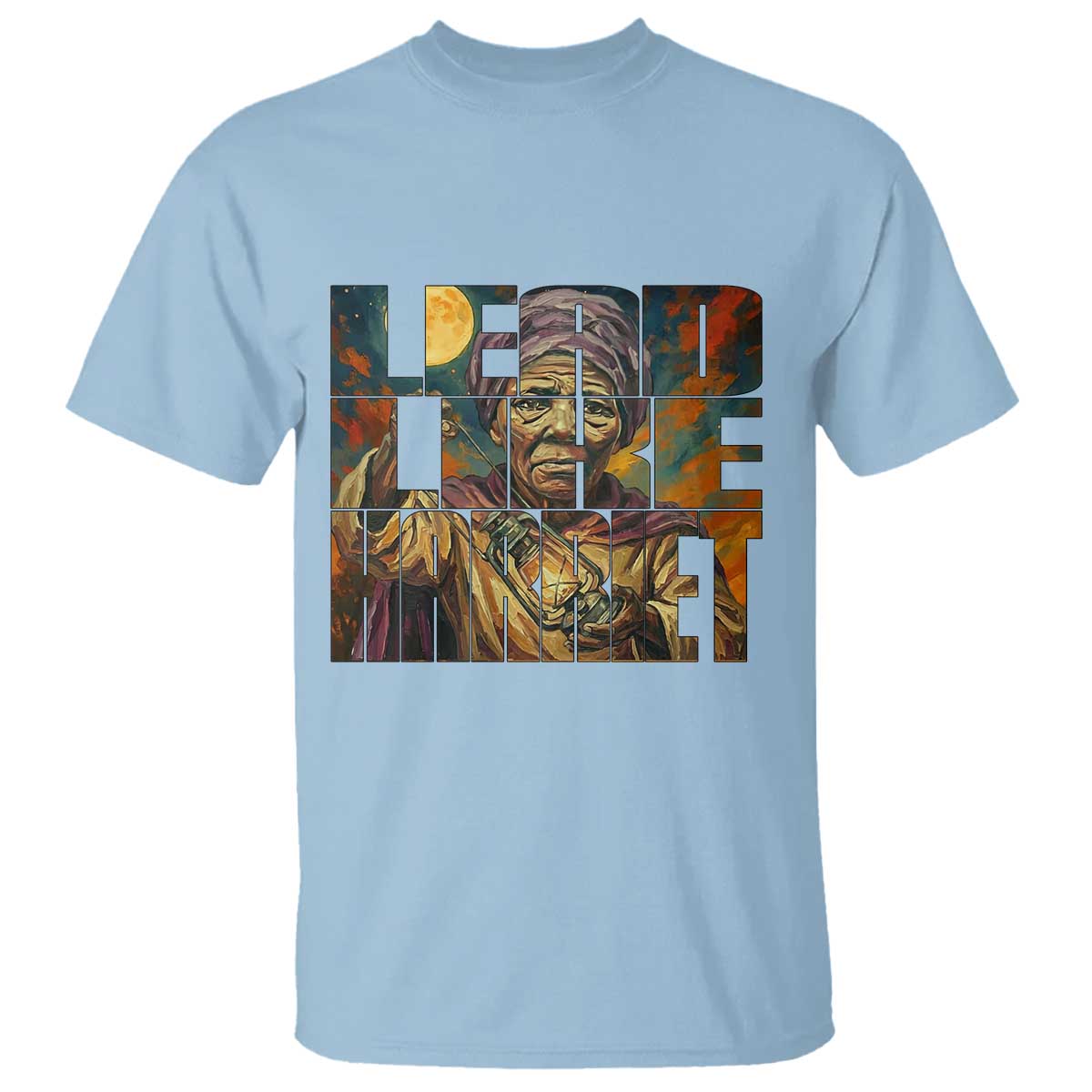 Lead Like Harriet T Shirt Black Women Leadership Quote - African Pride