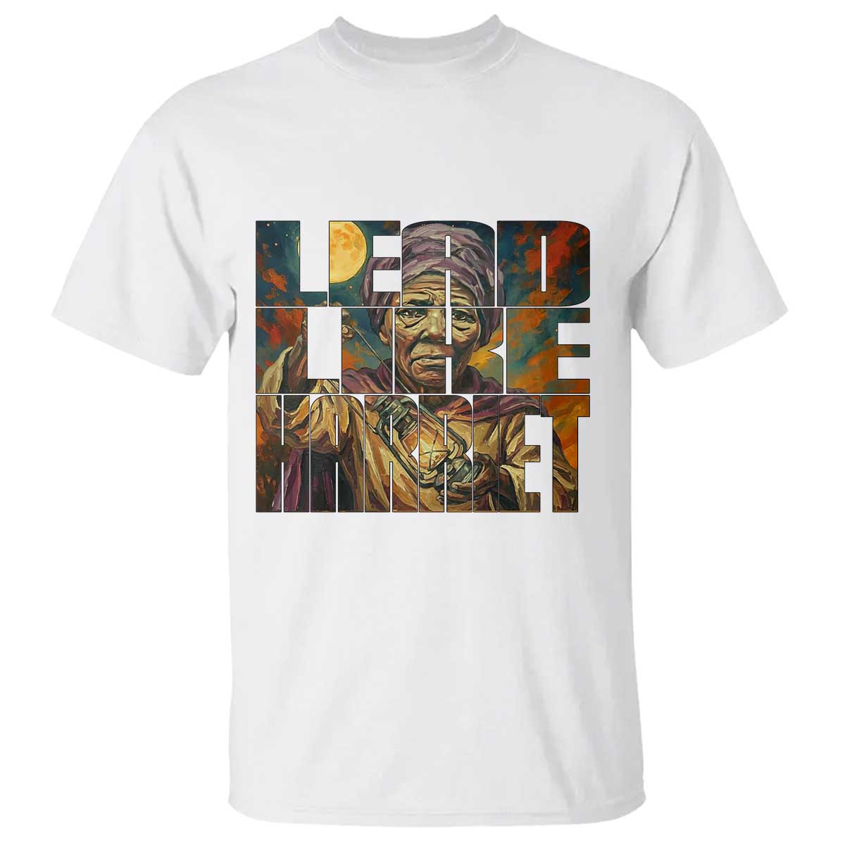 Lead Like Harriet T Shirt Black Women Leadership Quote - African Pride