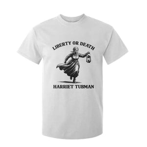 Liberty Or Death T Shirt For Kid Harriet Tubman Quote - African Pride
