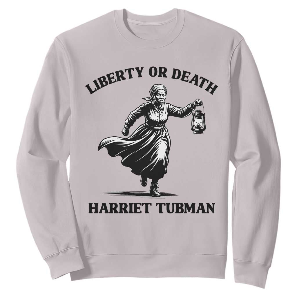 Liberty Or Death Sweatshirt Harriet Tubman Quote - African Pride
