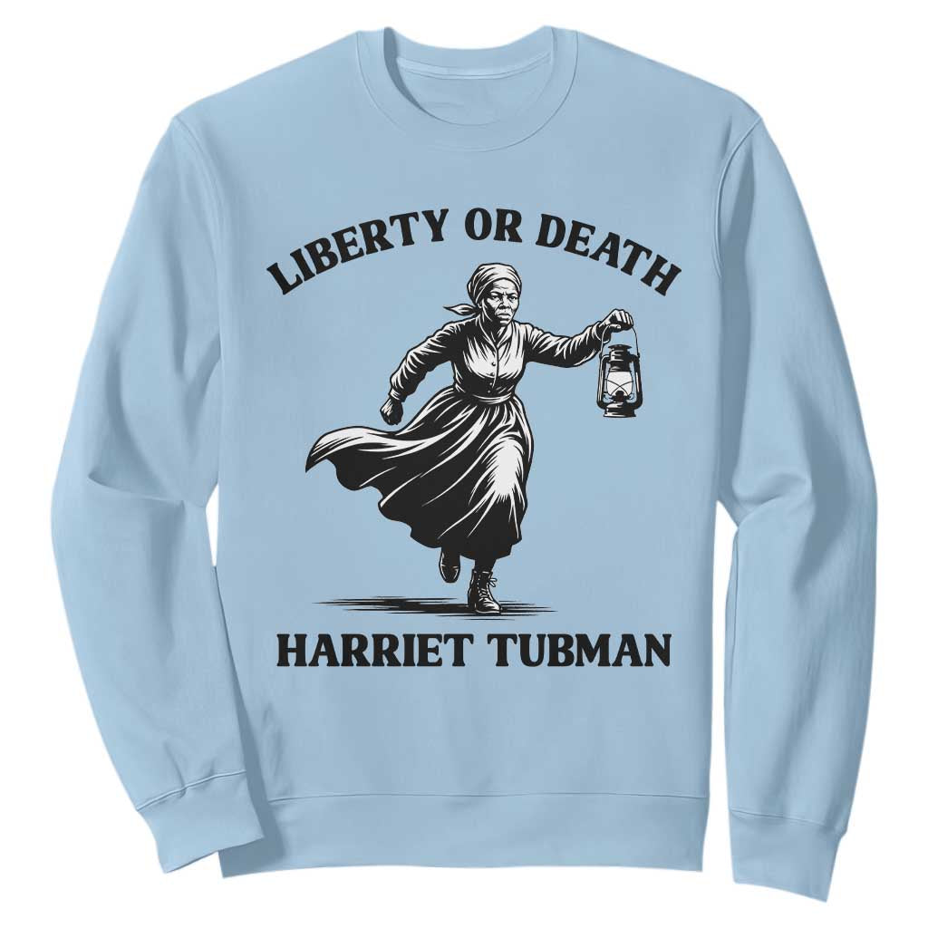Liberty Or Death Sweatshirt Harriet Tubman Quote - African Pride