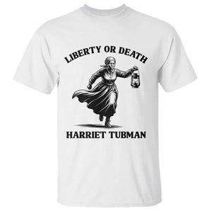 Liberty Or Death T Shirt Harriet Tubman Quote - African Pride