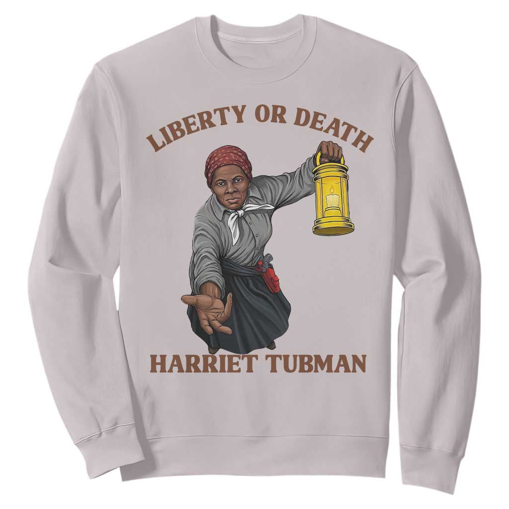 Harriet Tubman Freedom Quote Sweatshirt Liberty Or Death - African Pride