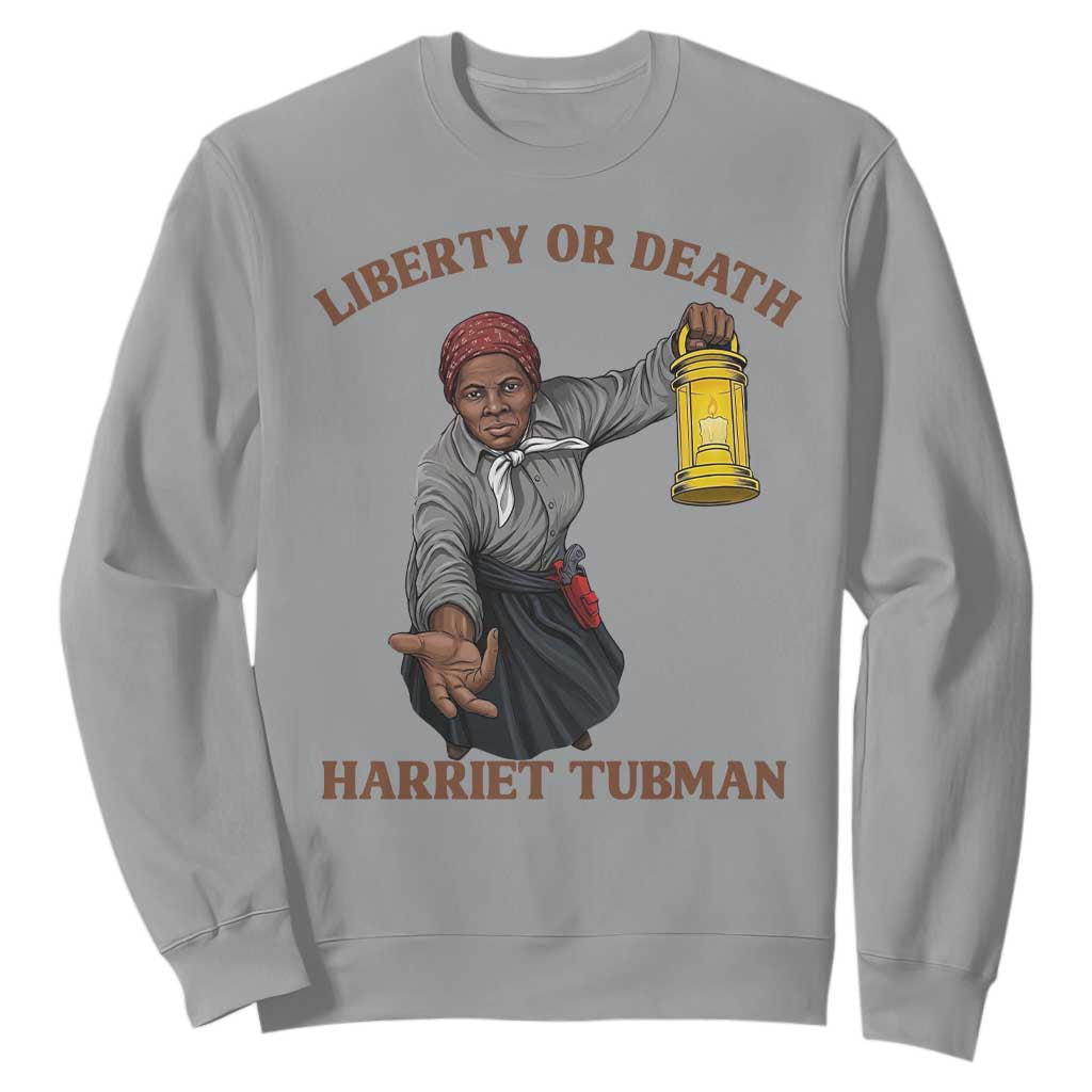 Harriet Tubman Freedom Quote Sweatshirt Liberty Or Death - African Pride