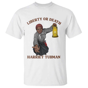 Harriet Tubman Freedom Quote T Shirt Liberty Or Death - African Pride
