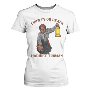 Harriet Tubman Freedom Quote T Shirt For Women Liberty Or Death - African Pride