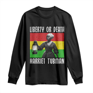Harriet Tubman Women Leadership Long Sleeve Shirt Liberty Or Death