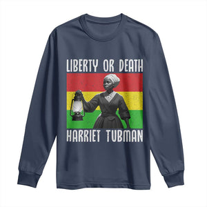 Harriet Tubman Women Leadership Long Sleeve Shirt Liberty Or Death