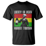 Harriet Tubman Women Leadership T Shirt Liberty Or Death