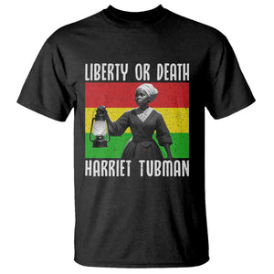 Harriet Tubman Women Leadership T Shirt Liberty Or Death