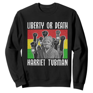 Harriet Tubman Sweatshirt Liberty Or Death Women Empowerment Quote - African Pride