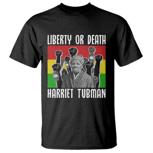 Harriet Tubman T Shirt Liberty Or Death Women Empowerment Quote - African Pride