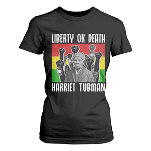 Harriet Tubman T Shirt For Women Liberty Or Death Women Empowerment Quote - African Pride