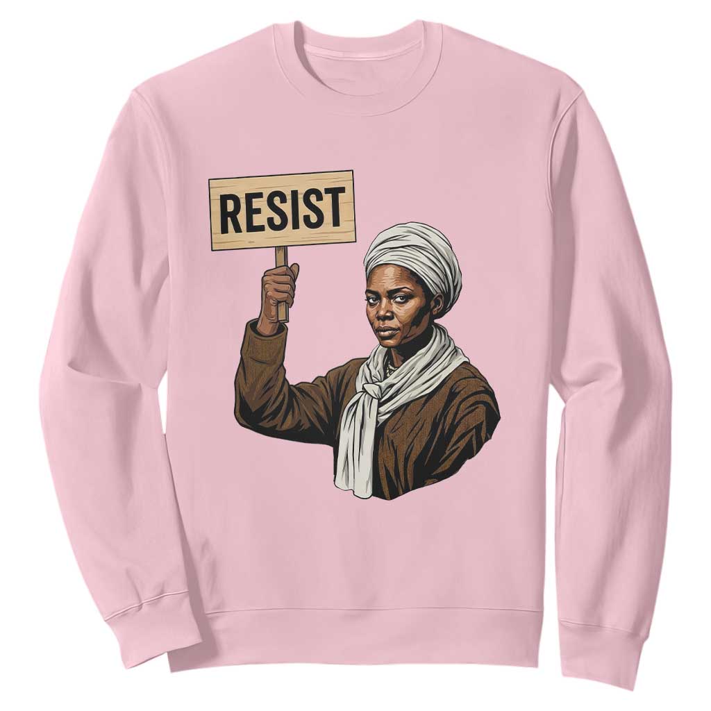 Funny Harriet Tubman Says Resist Sweatshirt Black Pride Inspiration Gift - African Pride