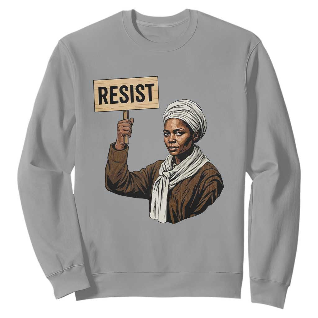Funny Harriet Tubman Says Resist Sweatshirt Black Pride Inspiration Gift - African Pride