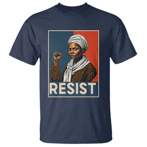 Funny Harriet Tubman Says Resist T Shirt Strong Black Woman Leader - African Pride