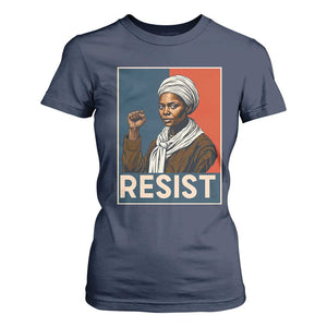 Funny Harriet Tubman Says Resist T Shirt For Women Strong Black Woman Leader - African Pride