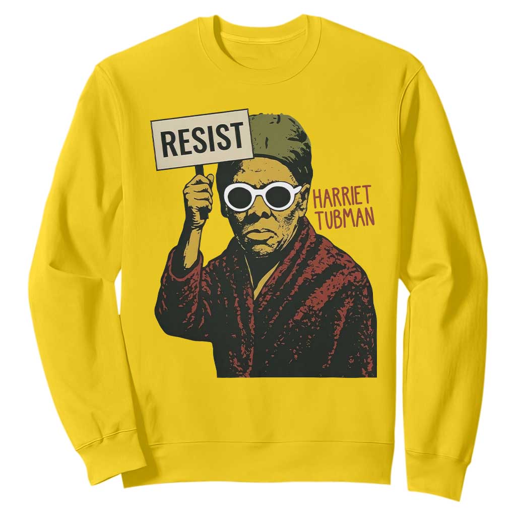 Funny Harriet Tubman Says Resist Sweatshirt Female Empowerment History Gift - African Pride