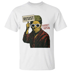 Funny Harriet Tubman Says Resist T Shirt Female Empowerment History Gift - African Pride