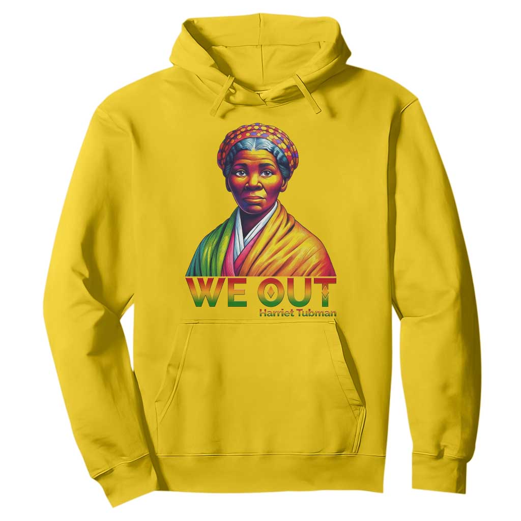 Harriet Tubman We Out Hoodie Female Empowerment History Gift