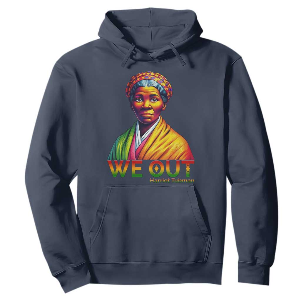 Harriet Tubman We Out Hoodie Female Empowerment History Gift