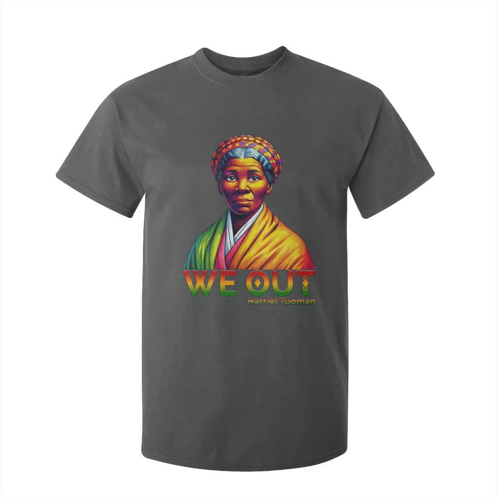 Harriet Tubman We Out T Shirt For Kid Female Empowerment History Gift