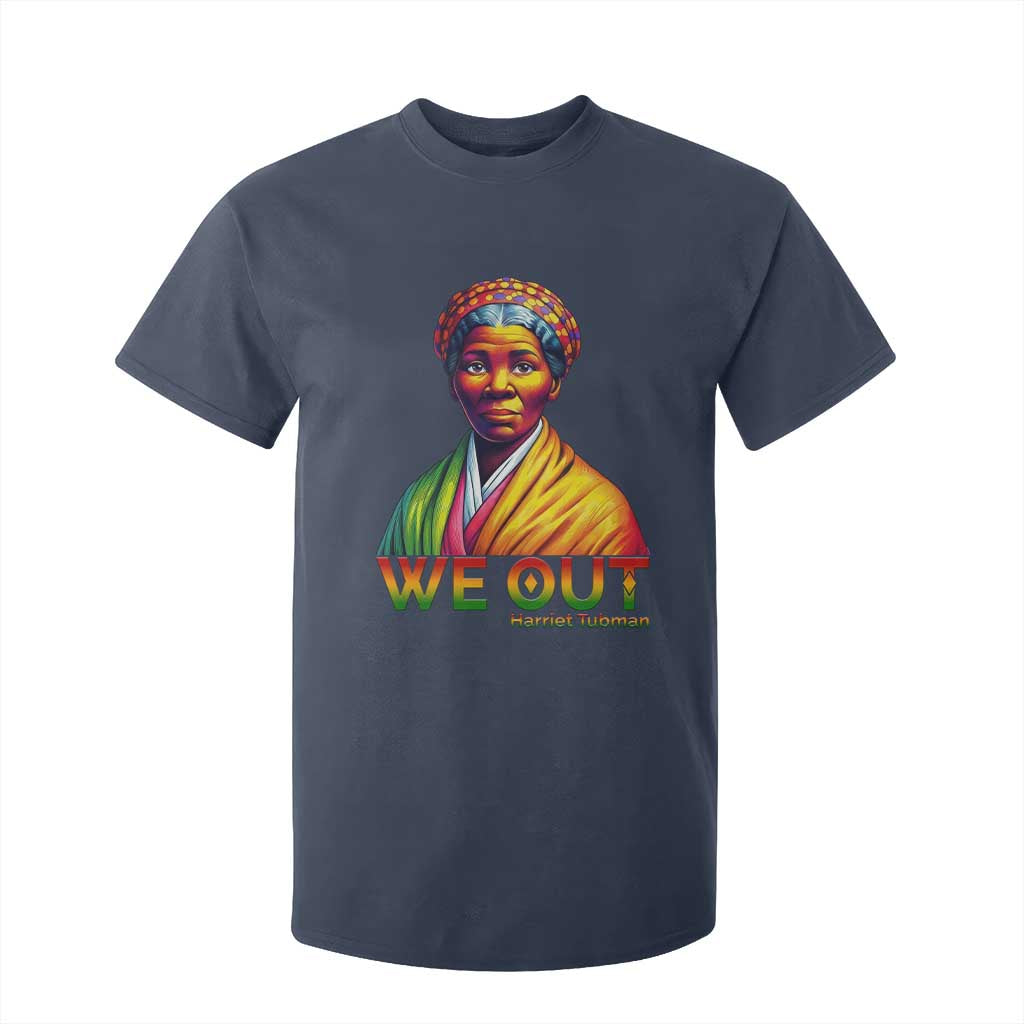 Harriet Tubman We Out T Shirt For Kid Female Empowerment History Gift