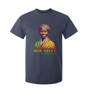 Harriet Tubman We Out T Shirt For Kid Female Empowerment History Gift