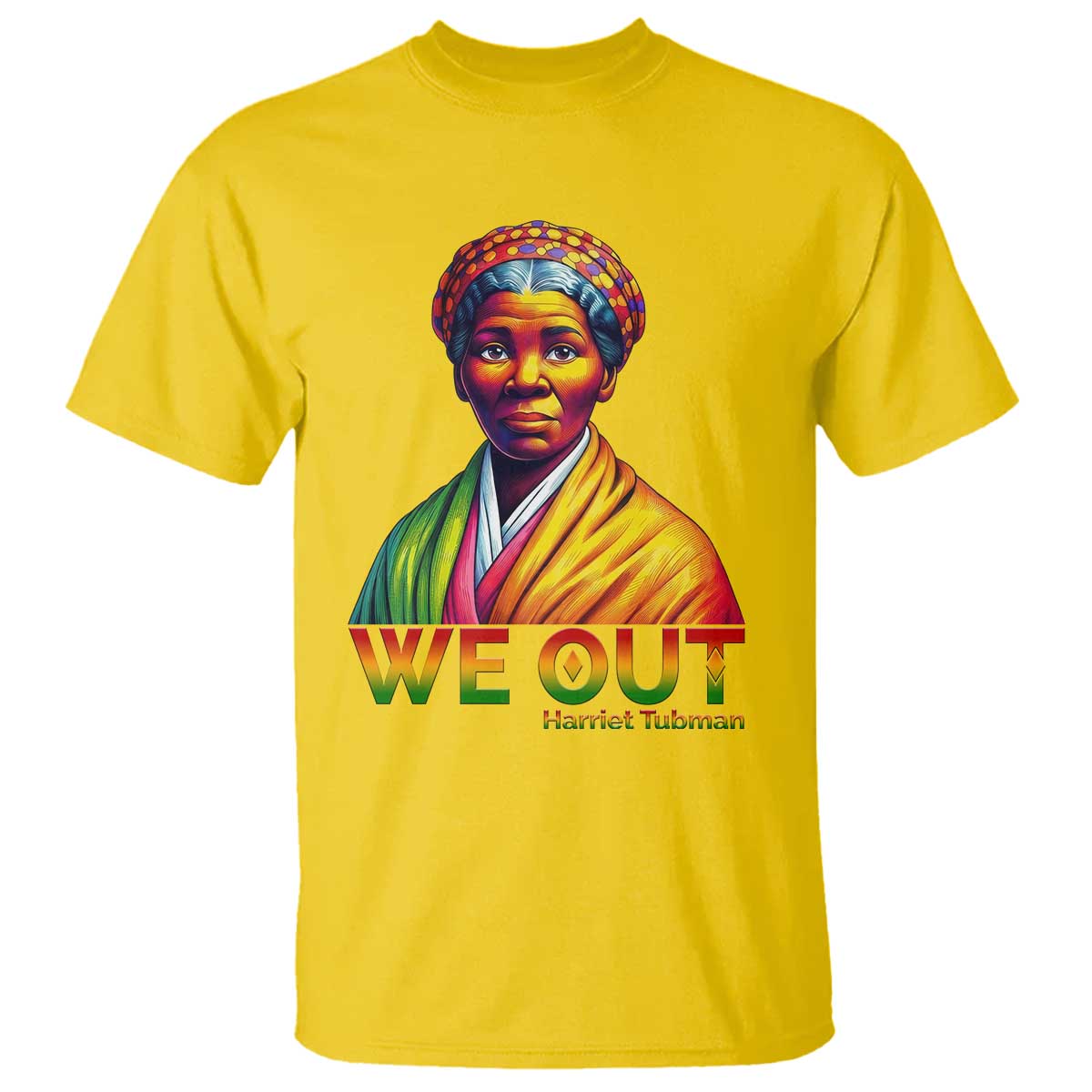 Harriet Tubman We Out T Shirt Female Empowerment History Gift