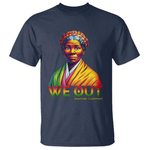 Harriet Tubman We Out T Shirt Female Empowerment History Gift