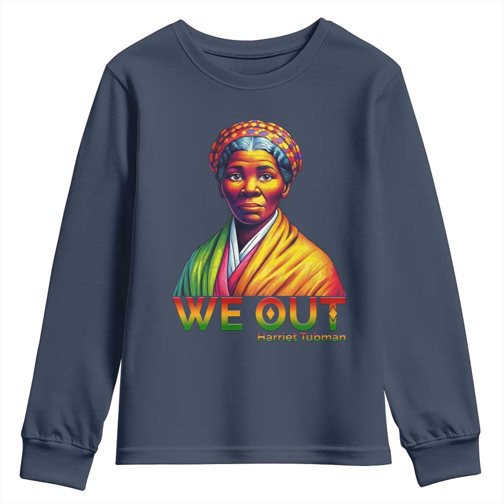 Harriet Tubman We Out Youth Sweatshirt Female Empowerment History Gift