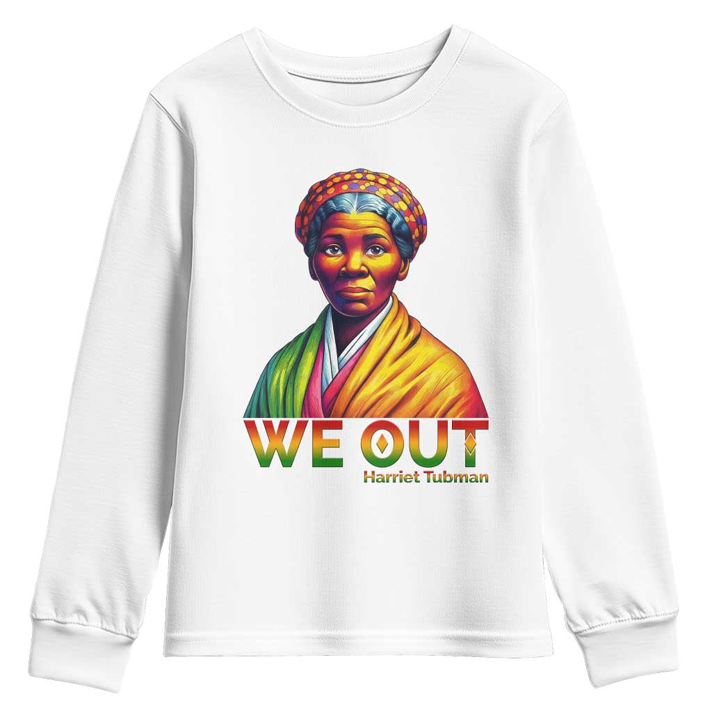 Harriet Tubman We Out Youth Sweatshirt Female Empowerment History Gift