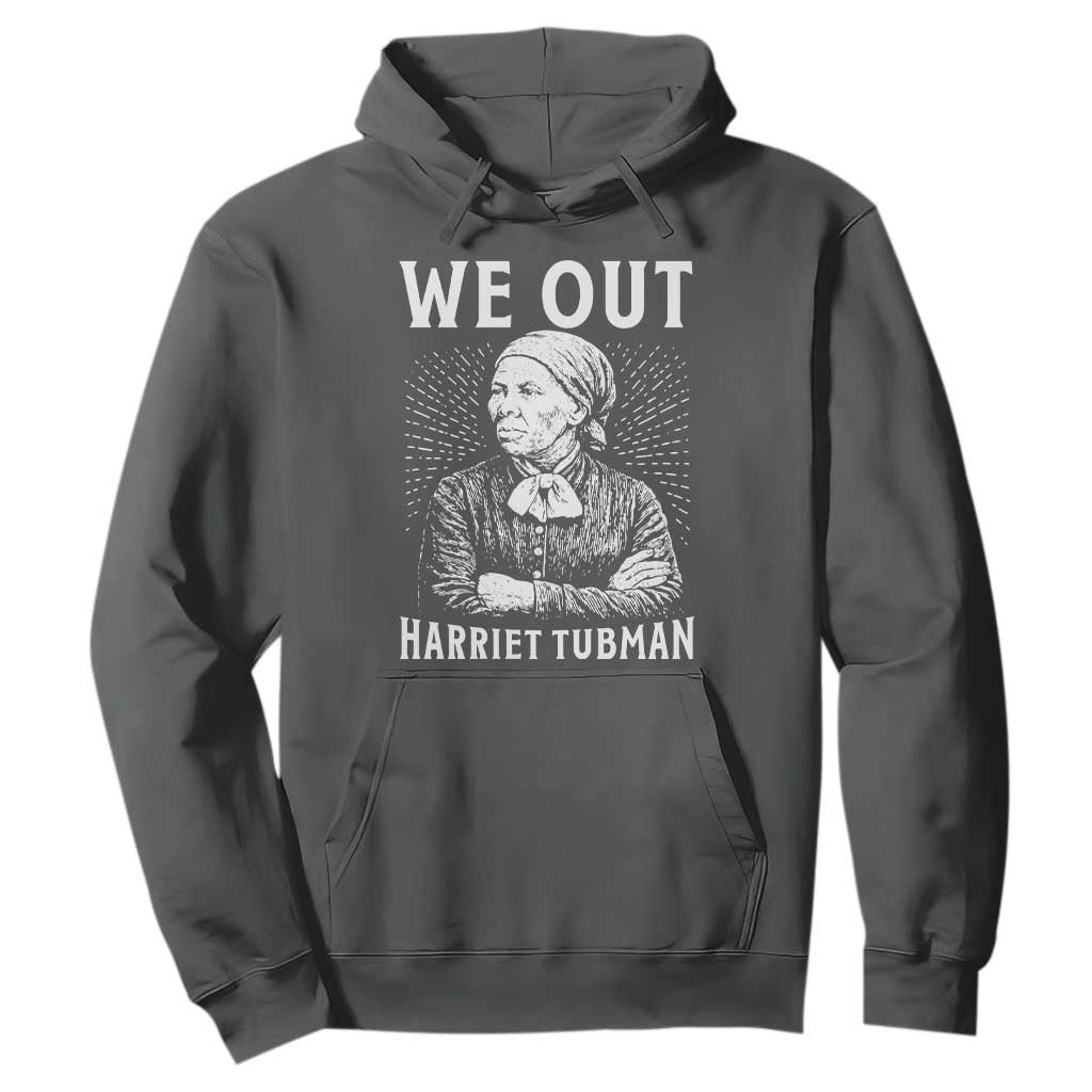 We Out Harriet Tubman Hoodie Black Women Empowerment