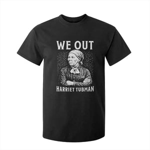 We Out Harriet Tubman T Shirt For Kid Black Women Empowerment