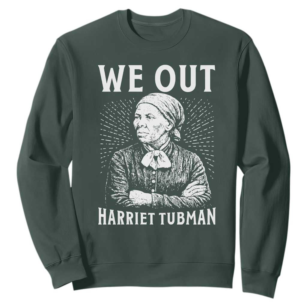 We Out Harriet Tubman Sweatshirt Black Women Empowerment