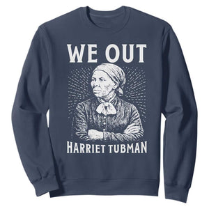 We Out Harriet Tubman Sweatshirt Black Women Empowerment