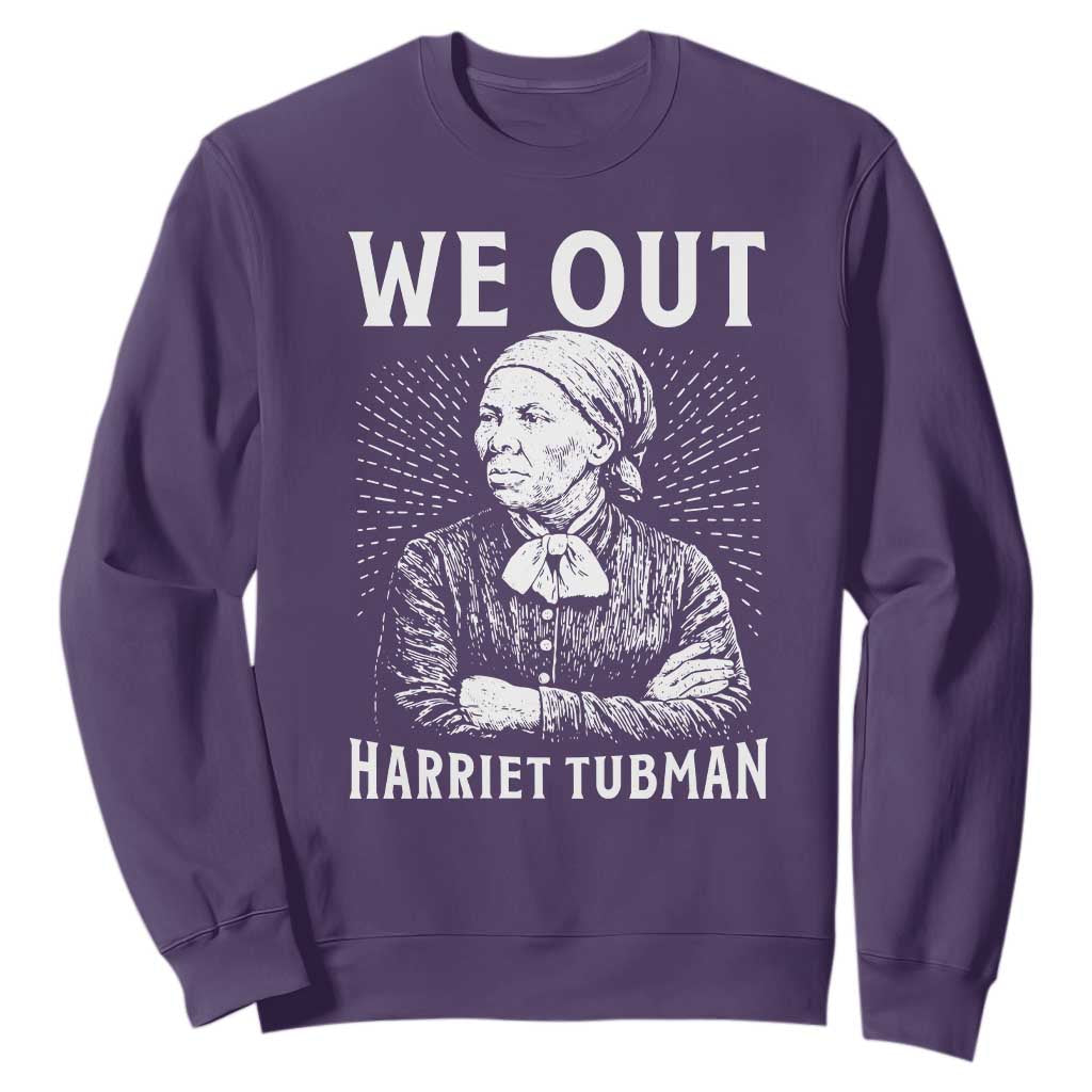 We Out Harriet Tubman Sweatshirt Black Women Empowerment
